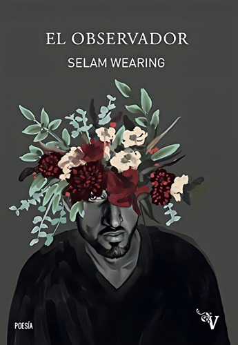 El Observador, de Wearing, Selam. Editorial VALPARAÍSO EDICIONES, tapa pasta blanda, edición 1 en español, 2020