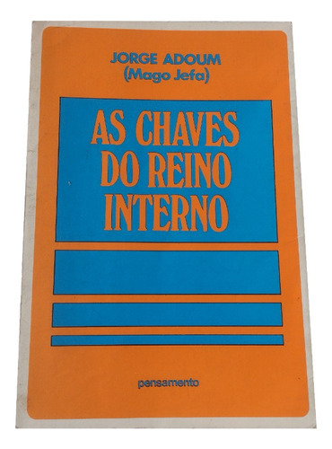 As Chaves Do Reino Interno - Jorge Adoum