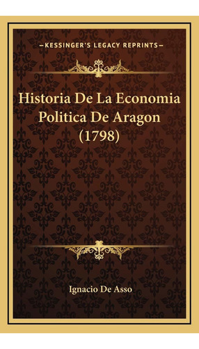 Libro Historia De La Economia Politica De Aragon (1798) Lbm3