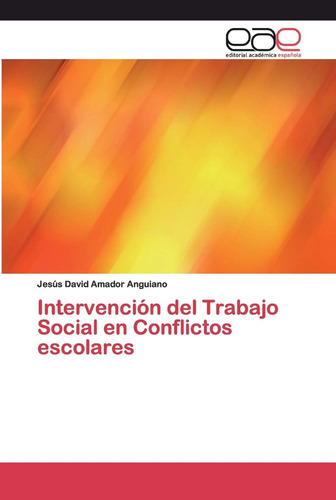 Libro: Intervención Del Trabajo Social Conflictos Escolar