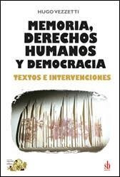 Memoria Derechos Humanos Y Democracia - Vezzetti Hugo (libro