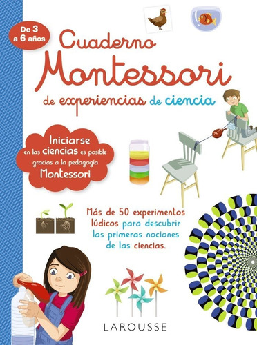 Cuaderno Montessori De Experiencias De Ciencia - Larousse...