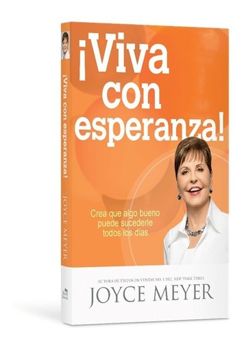 ¡viva Con Esperanza! Joyce Meyer