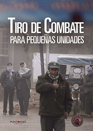 Libro : Tiro De Combate Para Pequeñas Unidades  - Fernan. 