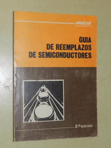 * Guia De Reemplazos De Semiconductores. 3era.edicion - L039