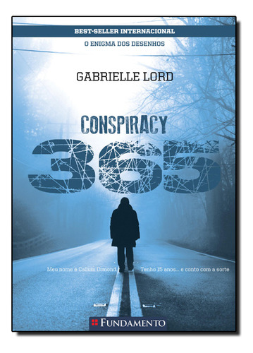 Enigma Dos Desenhos - Vol.1 - Série Conspiracy 365, De Gabrielle Lord. Editora Fundamento, Capa Dura Em Português