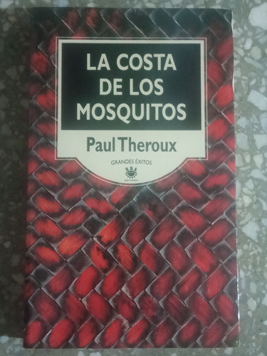 La Costa De Los Mosquitos - Paul Theroux