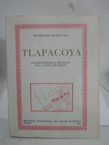 Tlapacoya Los Principios De La Teocracia En La Cuenca De Mex