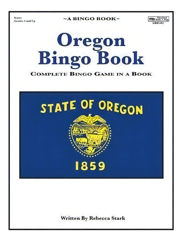 Oregon Bingo Book : Complete Bingo Game In A Book, De Rebecca Stark. Editorial January Productions, Incorporated, Tapa Blanda En Inglés