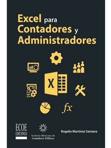 Excel Para Contadores Y Administradores. Rogelio Martínez