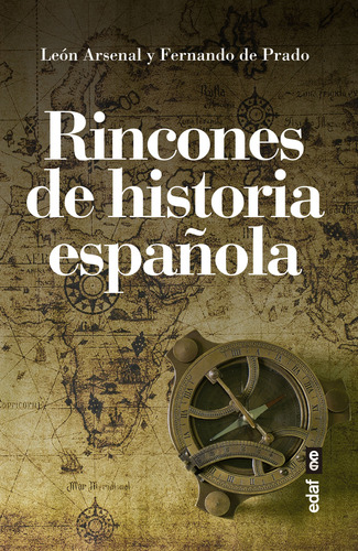 Rincones De Historia Espanola - Arsenal Leon De Prado Fernan