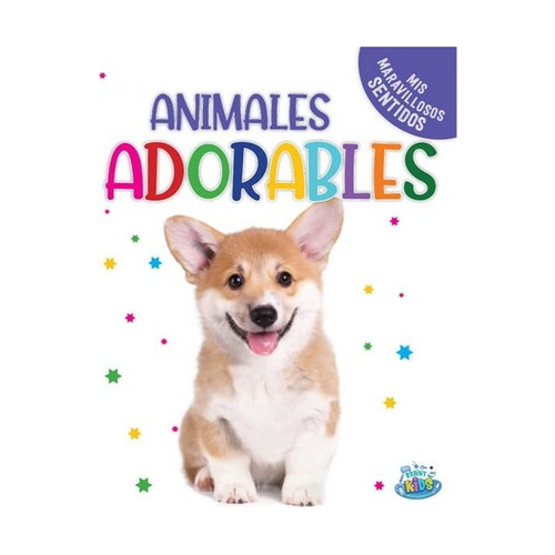 Animales Adorables (mis Maravillosos Sentidos)