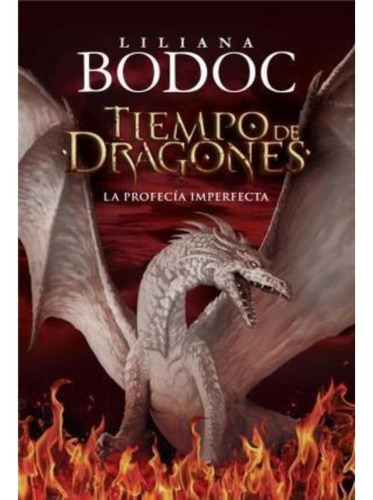 Tiempo De Dragones 1 - Liliana Bodoc