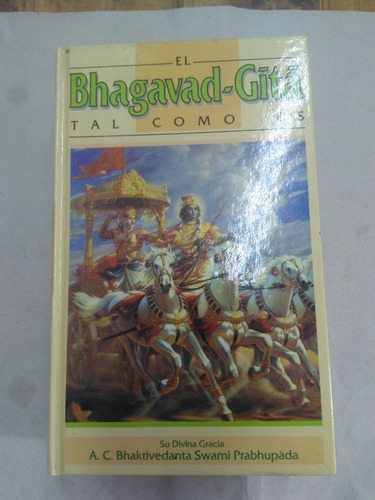 El Bhagavad -gita Tal Como Es. Swami Prabhupada