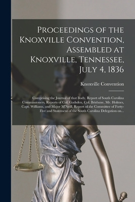 Libro Proceedings Of The Knoxville Convention, Assembled ...