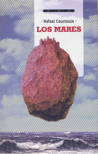 Mares, Los, de Rafael Courtoisie. Editorial Hum, edición 1 en español
