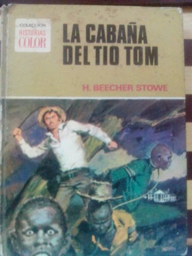 La Cabaña Del Tio Tom-h.beecher Stowe