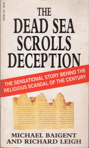 The Dead Sea Scrolls Deception- Baigent & Leigh / M B Estado