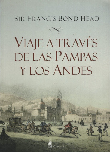 Viaje A Través De Las Pampas Y Los Andes