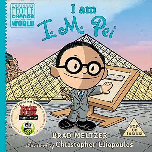 I am I. M. Pei (Ordinary People Change the World) (Libro en Inglés), de Meltzer, Brad. Editorial Rocky Pond Books, tapa pasta dura en inglés, 2022