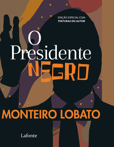 O Presidente Negro, de Lobato, Monteiro. Editora Lafonte Ltda, capa mole em português, 2020
