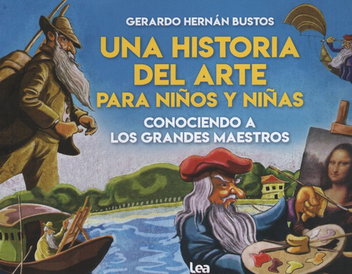 Una Historia Del Arte Para Niños Y Niñas (nva.edicion)