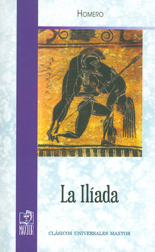 La Ilíada, de Homero. Serie 1020805164, vol. 1. Editorial Ediciones Gaviota, tapa blanda, edición 2017 en español, 2017