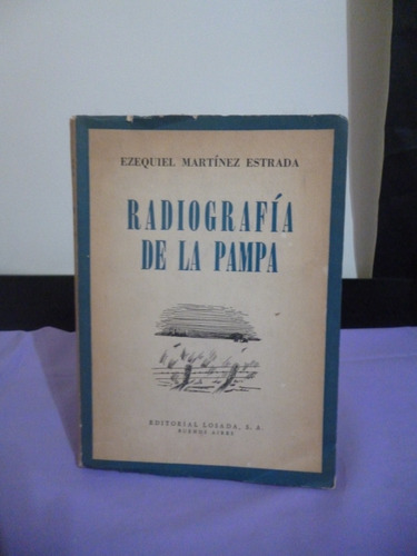 Radiografía De La Pampa - Martínez Estrada