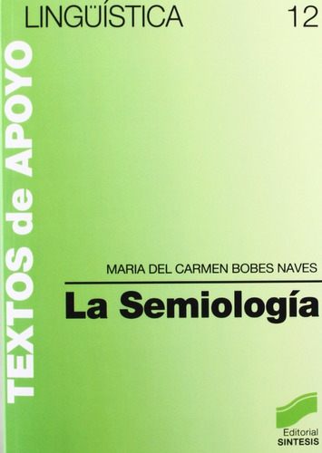 La Semiología. Ma. Del Carmen Bobes Naves