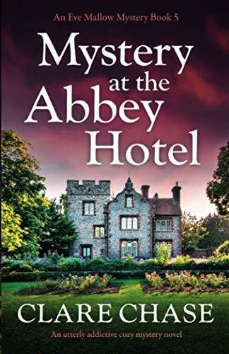 Book : Mystery At The Abbey Hotel An Utterly Addictive Cozy