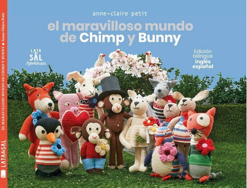El Maravilloso Mundo De Chimp Y Bunny, De Petit, Anne - Claire. Editorial Colección Afortunada, Tapa Dura En Español