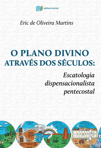 O Plano Divino Através Dos Séculos, De Eric De Oliveira Martins. Editora Recriar Em Português