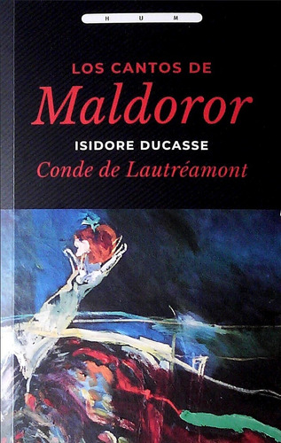 Cantos De Maldoror, Los - Isidore (conde De Lautreamont) Duc