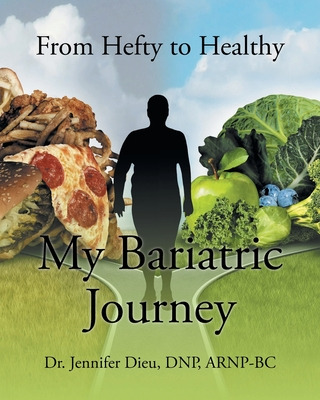 Libro My Bariatric Journey: From Hefty To Healthy - Dieu ...