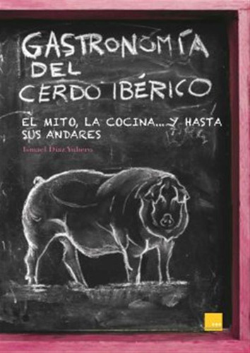 Gastronomia Del Cerdo Iberico - Diaz Yubero,ismael