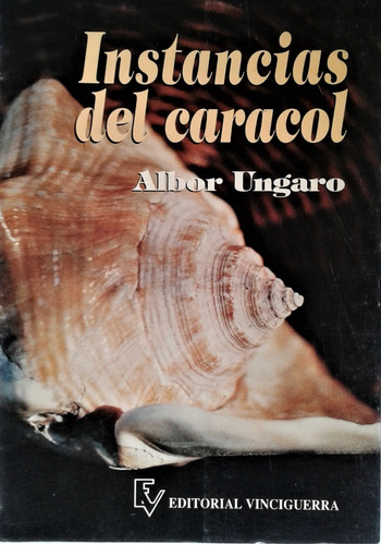 Instancias Del Caracol - Albor Ungaro - Vinciguerra 1994