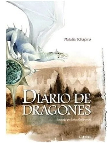 Diario De Dragones. Natalia Schapiro - Edit. Atlántida