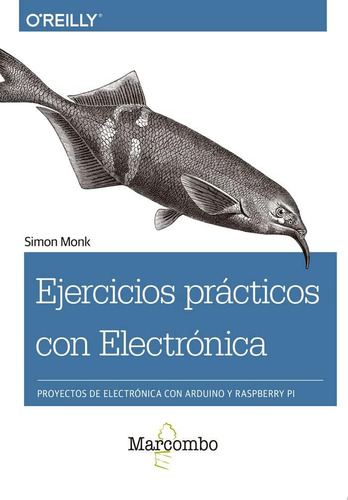 Libro: Ejercicios Prácticos Con Electrónica: Proyectos De El