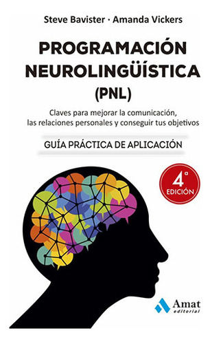 Programacion Neurolinguistica (pnl), De Bavister, Steve. Editorial Amat, Tapa Blanda En Español