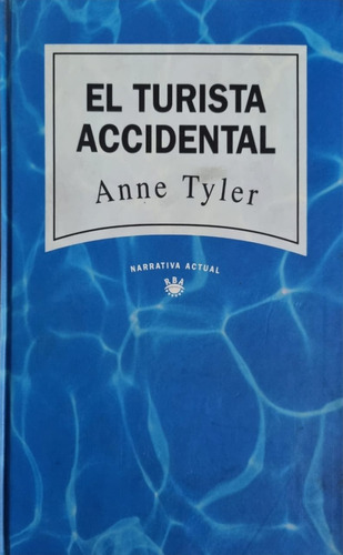 El Turista Accidental Anne Tyler