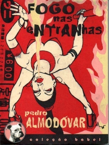 Livro Fogo Nas Entranhas De Pedro Almodóvar