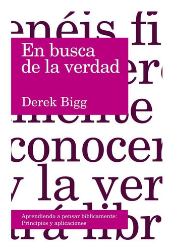 En Busca De La Verdad, De Derek Bigg. Editorial Andamio En Español