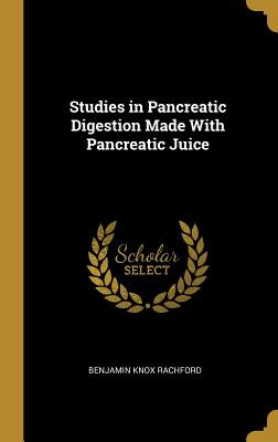 Libro Studies In Pancreatic Digestion Made With Pancreati...