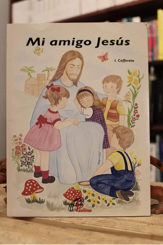 Mi Amigo Jesús - I. Cafferata