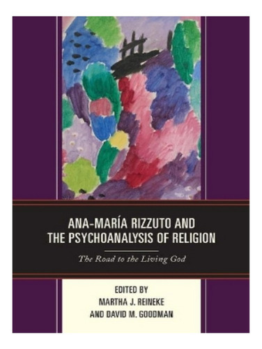 Ana-maría Rizzuto And The Psychoanalysis Of Religion -. Eb04