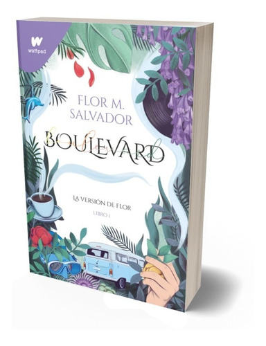 Boulevard / La Versión De Flor - Libro 1 / Flor M. Salvador