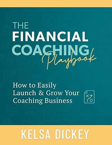 Book : The Financial Coaching Playbook - Dickey, Kelsa