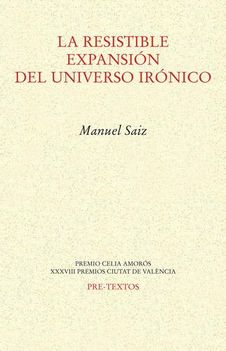 Libro La Resistible Expansion Del Universo Ironico - Saiz...