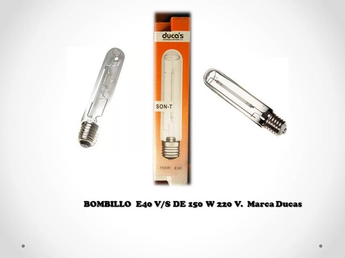 Bombillo E40 Vapor Sodio De 150 W 220 V. Ducas