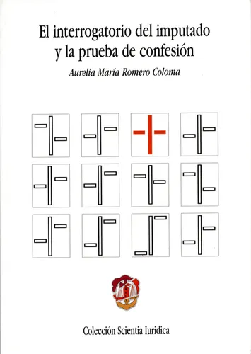 Interrogatorio Del Imputado Y La Prueba De Confesión, El